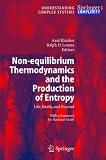 Non-equilibrium Thermodynamics and the Production of Entropy: Life, Earth, and Beyond (Understanding Complex Systems)