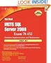 The Real MCTS SQL Server 2008 Exam 70-432 Prep Kit: Database Implementation and Maintenance