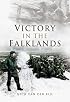 VICTORY IN THE FALKLANDS: Falklands War (Campaign Chronicles)