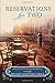 Reservations for Two: A Novel of Fresh Flavors and New Horizons (Two Blue Doors)