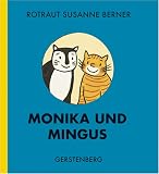 Monika und Mingus: Wimmlinger Geschichten - Rotraut Susanne Berner
