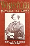 James McNeill Whistler : beyond the myth