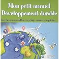 MON PETIT MANUEL : DEVELOPPEMENT DURABLE
