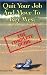 Quit Your Job And Move To Key West : The Complete Guide by Christopher Shultz