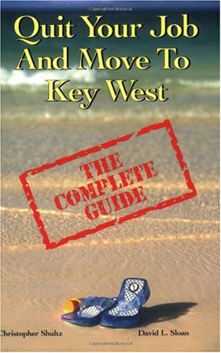 Quit Your Job And Move To Key West : The Complete Guide