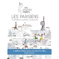 Les Parisiens : ce qu'ils disent, ce qu'ils font, ce qu'ils pensent