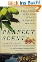 The Perfect Scent: A Year Inside the Perfume Industry in Paris and New York