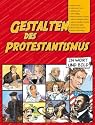 Gestalten des Protestantismus in Wort und Bild
