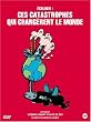 Ces catastrophes qui chang�rent le monde