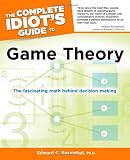The Complete Idiot’s Guide to Game Theory