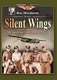 Hunters in the Sky: Silent Wings: The American Glider Pilots of WWII