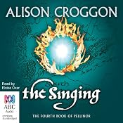 The Singing: Pellinor Series, Book 4 | [Alison Croggon]