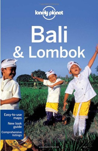 Lonely Planet Bali & Lombok (Regional Travel Guide) Lonely Planet Bali & Lombok (Regional Travel Guide)