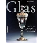 Glas - Antike bis Jugendstil: Die Sammlung im Museum fuer Kunst und Gewerbe Hamburg by  Axel Von Saldern