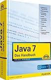 Produkt-Bild: Das Java 7-Handbuch: Verstehen - Anwenden - Nachschlagen