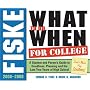 Fiske What to Do When for College, 4E: A Student and Parent's Guide to Deadlines, Planning and the Last 2 Years of High School
