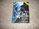 The space telescope : a study of NASA, science, technology, and politics