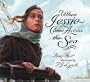 When Jessie Came Across the Sea