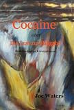 Cocaine oder Die Lust zur Hingabe - Homoerotischer Kriminalroman - Joe Waters