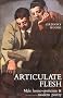 Articulate Flesh: Male Homo-Eroticism and Modern Poetry