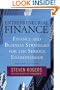 Entrepreneurial Finance: Finance and Business Strategies for the Serious Entrepreneur