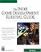 Book cover of Indie Game Development Survival Guide (Game Development Series).