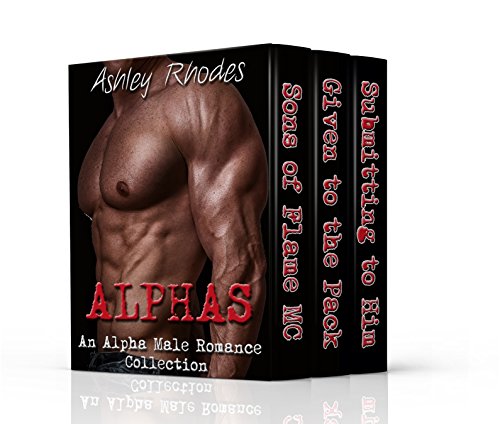 Alphas - An Alpha Male Romance Collection Boxed Set (3 Full Length Standalone Novels!)