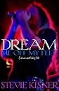 Dream Me Off My Feet (Sex, Love, And Rock & Roll)