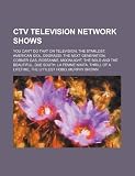 CTV Television Network shows: You Can't Do That on Television, The Starlost, American Idol, Degrassi: The Next Generation, Corner Gas, Roseanne