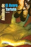 Analisis de el Avaro Tartufo: Moliere (Centro Literario)