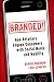 Branded!: How Retailers Engage Consumers with Social Media and Mobility (Wiley and SAS Business Series)