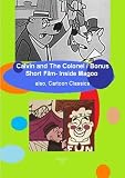 Calvin and The Colonel / Bonus Short Film- Inside Magoo