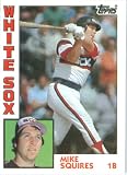 1984 Topps # 72 Mike Squires Chicago White Sox Baseball Card