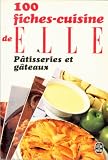 Fiches cuisine elle : patisseries et gateaux