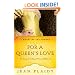 For a Queen's Love: The Stories of the Royal Wives of Philip II (A Novel of the Tudors)