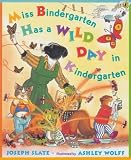 Miss Bindergarten Has a Wild Day in Kindergarten[ MISS BINDERGARTEN HAS A WILD DAY IN KINDERGARTEN ] by Slate, Joseph (Author) Jul-20-06[ Paperback ]