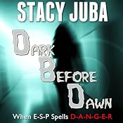 Dark Before Dawn | [Stacy Juba]