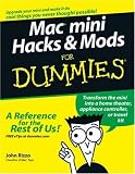 Mac mini Hacks & Mods For Dummies (For Dummies (Computers))