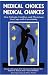 Books : Medical Choices, Medical Chances: How Patients, Families, and Physicians Can Cope with Uncertainty
