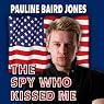 The Spy Who Kissed Me