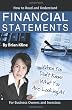 How to Read and Understand Financial Statements When You Don't Know What You Are Looking At: For Business Owners and Investors