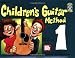 Mel Bay Children's Guitar Method, Vol. 1