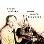 Poor Man's Troubles