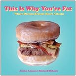 This Is Why You're Fat: Where Dreams Become Heart Attacks