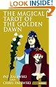 The Magical Tarot of the Golden Dawn