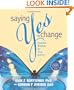Saying Yes to Change: Essential Wisdom for Your Journey