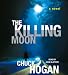 The Killing Moon: A Novel