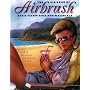 The Big Book of Airbrush: Basic Techniques and Materials