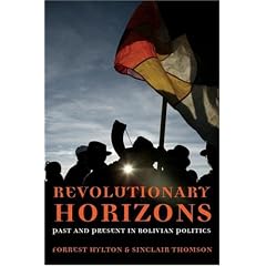 Revolutionary Horizons: Past and Present in Bolivian Politics