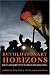 Revolutionary Horizons: Past and Present in Bolivian Politics